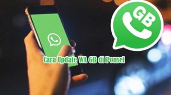 Cara Update WA GB di Ponsel